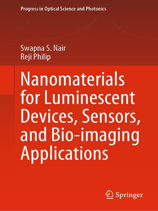 Title details for Nanomaterials for Luminescent Devices, Sensors, and Bio-imaging Applications by Swapna S. Nair - Available